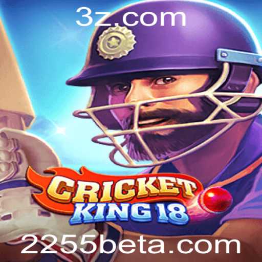 Descubra o Empolgante Mundo do CricketKing18 com 2255bet